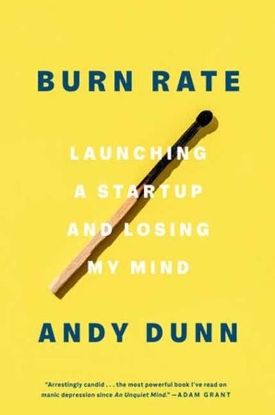 Cover for Andy Dunn · Burn Rate: Launching a Startup and Losing My Mind (Paperback Book) (2023)