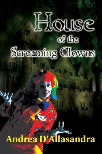 Cover for Andrea D'allasandra · House of the Screaming Clowns (Paperback Bog) (2006)