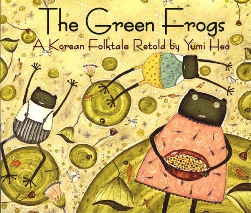 Cover for Heo Yumi Heo · The Green Frogs: A Korean Folktale (Pocketbok) (2004)