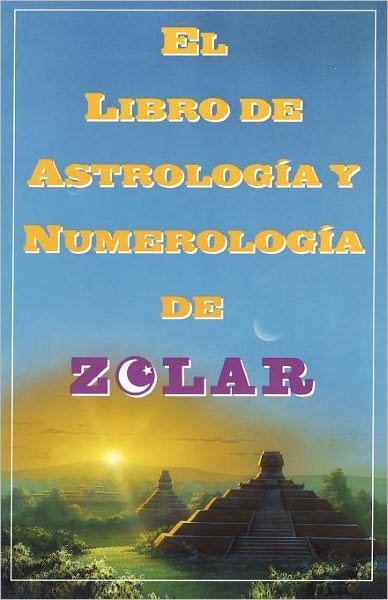 Cover for Zolar · El Libro De Astrología Y Numerología De Zolar (Taschenbuch) (1995)