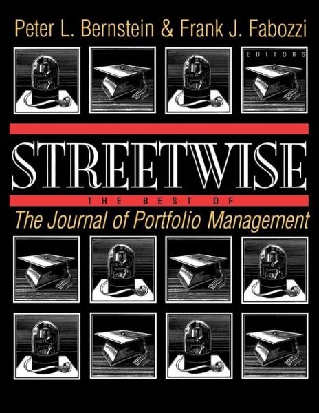 R D Arnott · Streetwise: The Best of The Journal of Portfolio Management (Paperback Book) (1998)
