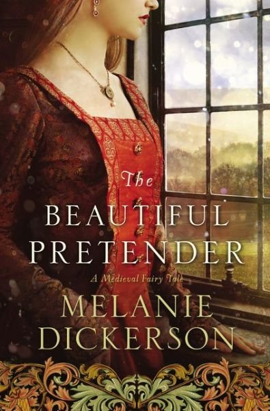 Cover for Melanie Dickerson · The Beautiful Pretender - A Medieval Fairy Tale (Paperback Book) (2016)