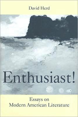 Cover for David Herd · Enthusiast!: Essays on Modern American Literature (Hardcover Book) (2007)