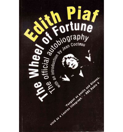 Cover for Edith Piaf · Edith Piaf: The Wheel of Fortune: the Official Autobiography (Paperback Bog) [New edition] (2007)