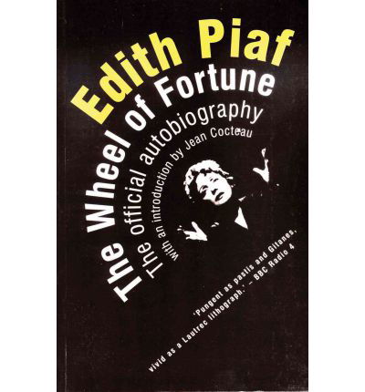 Cover for Edith Piaf · Edith Piaf: The Wheel of Fortune: the Official Autobiography (Taschenbuch) [New edition] (2007)
