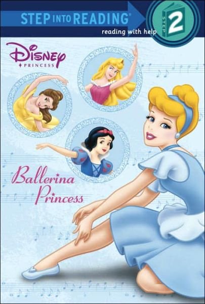 Ballerina Princess (Disney Princess) (Step into Reading) - Rh Disney - Kirjat - RH/Disney - 9780736424288 - tiistai 23. tammikuuta 2007