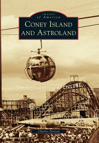 Cover for Charles Denson · Coney Island and Astroland (Images of America) (Images of America Series) (Paperback Book) (2011)