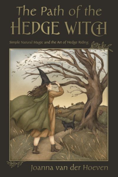 Cover for Joanna van der Hoeven · The Path of the Hedgewitch: Simple Natural Magic and the Art of Hedge Riding (Paperback Bog) (2022)