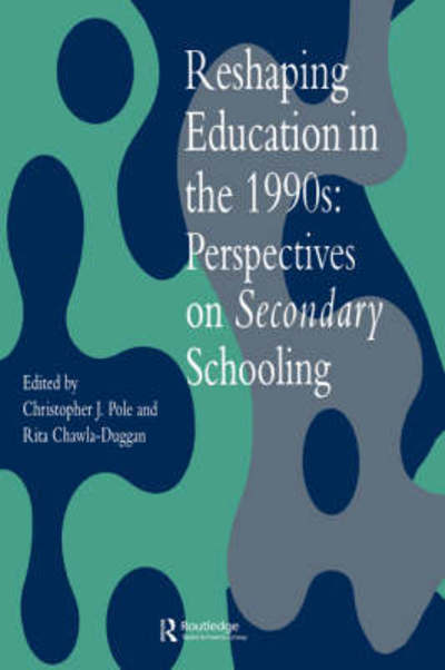 Cover for C Pole · Reshaping Education In The 1990s: Perspectives On Secondary Schooling (Hardcover Book) (1996)