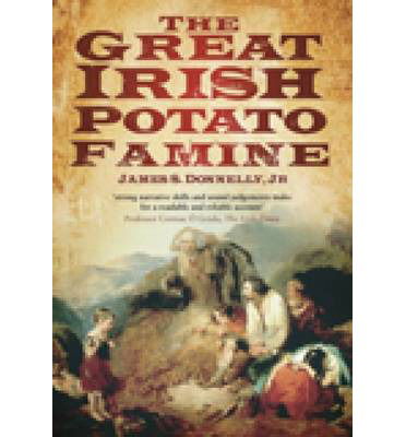 Cover for Donnelly, James S, Jr · The Great Irish Potato Famine (Paperback Book) (2002)