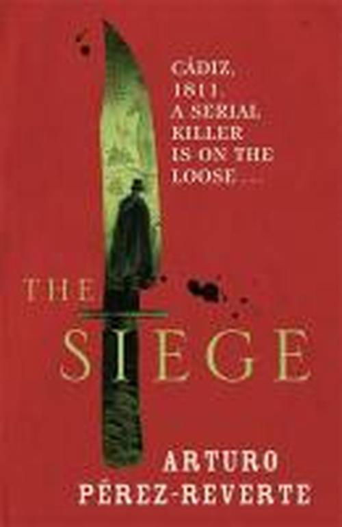 Cover for Arturo Perez-Reverte · The Siege: Winner of the 2014 CWA International Dagger (Paperback Bog) (2014)