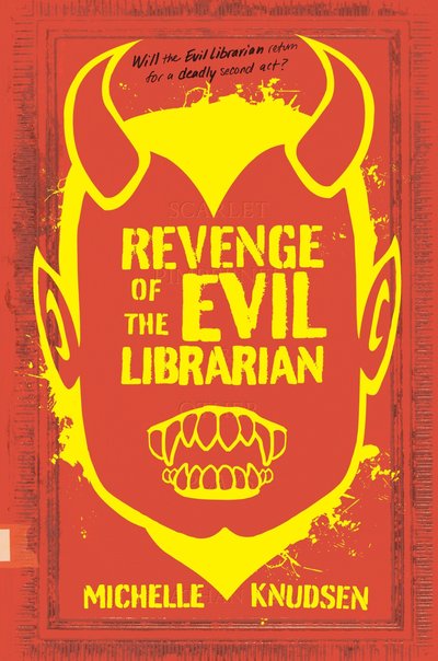 Cover for Michelle Knudsen · Revenge of the evil librarian (Book) [First edition. edition] (2017)