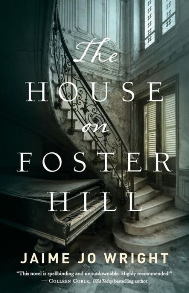 Cover for Jaime Jo Wright · The House on Foster Hill (Pocketbok) (2017)