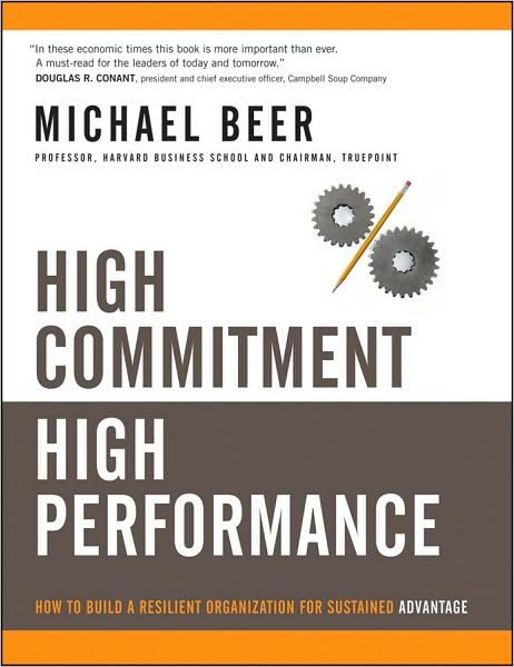 Cover for Beer, Michael (Harvard Business School) · High Commitment High Performance: How to Build A Resilient Organization for Sustained Advantage (Hardcover bog) (2009)