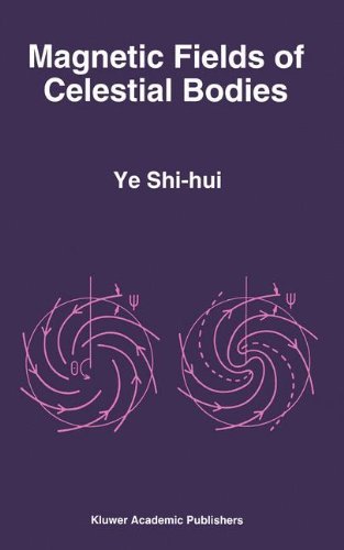 Cover for Ye Shi-hui · Magnetic Fields of Celestial Bodies (Astrophysics and Space Science Library) (Innbunden bok) (1994)