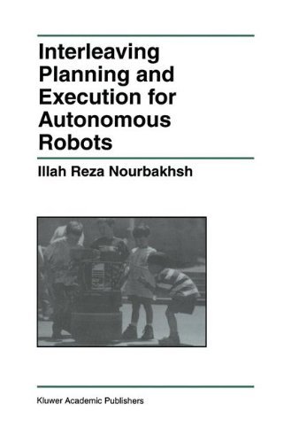 Cover for Illah Reza Nourbakhsh · Interleaving Planning and Execution for Autonomous Robots - The Springer International Series in Engineering and Computer Science (Hardcover Book) [1997 edition] (1996)
