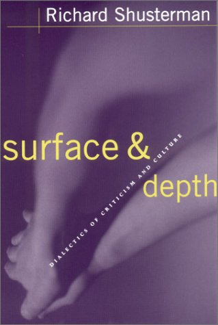Surface and Depth: Dialectics of Criticism and Culture - Richard Shusterman - Books - Cornell University Press - 9780801438288 - June 12, 2002