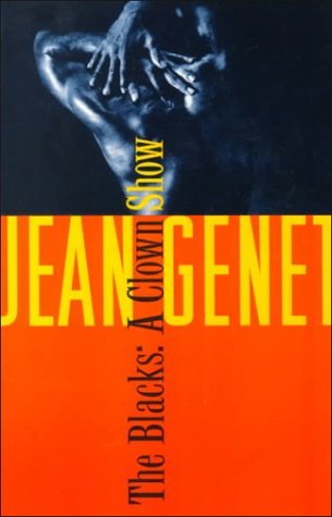 Cover for Jean Genet · The Blacks: a Clown Show (Paperback Bog) (1994)