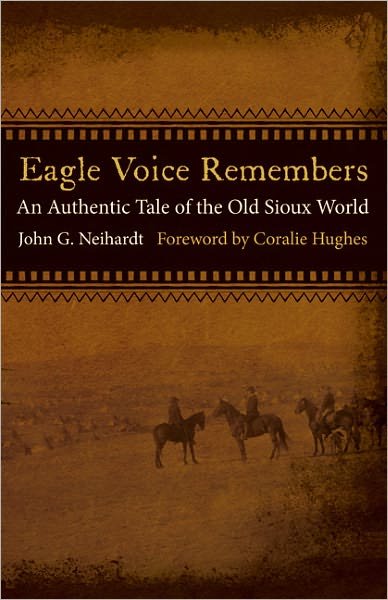 Cover for John G. Neihardt · Eagle Voice Remembers: An Authentic Tale of the Old Sioux World (Taschenbuch) (2011)