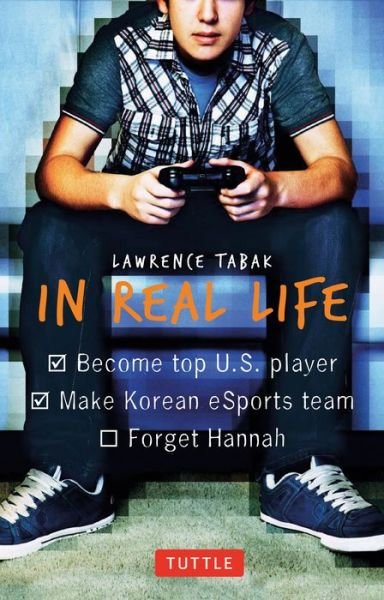In Real Life - Lawrence Tabak - Bøker - Tuttle Publishing - 9780804846288 - 13. oktober 2015