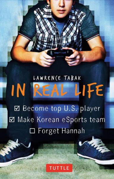 In Real Life - Lawrence Tabak - Bøger - Tuttle Publishing - 9780804846288 - 13. oktober 2015