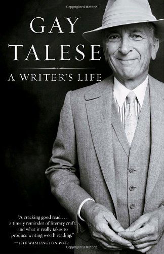 A Writer's Life - Gay Talese - Books - Random House Trade Paperbacks - 9780812977288 - July 10, 2007