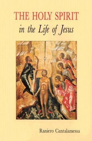 Cover for Raniero Cantalamessa Ofm Cap · The Holy Spirit in the Life of Jesus: the Mystery of Christ's Baptism (Taschenbuch) [Sixth Printing edition] (1994)
