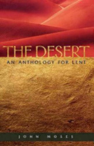 Cover for John Moses · The Desert: an Anthology for Lent (Paperback Bog) (1997)
