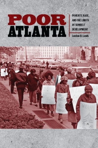 Cover for LeeAnn B. Lands · Poor Atlanta: Poverty, Race, and the Limits of Sunbelt Development (Paperback Book) (2023)