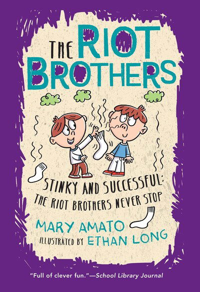 Cover for Mary Amato · Stinky and Successful: The Riot Brothers Never Stop - The Riot Brothers (Paperback Book) (2020)