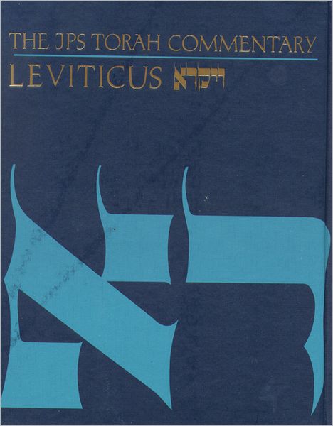 The JPS Torah Commentary: Leviticus - JPS Torah Commentary - Baruch A. Levine - Books - Jewish Publication Society - 9780827603288 - June 1, 2003