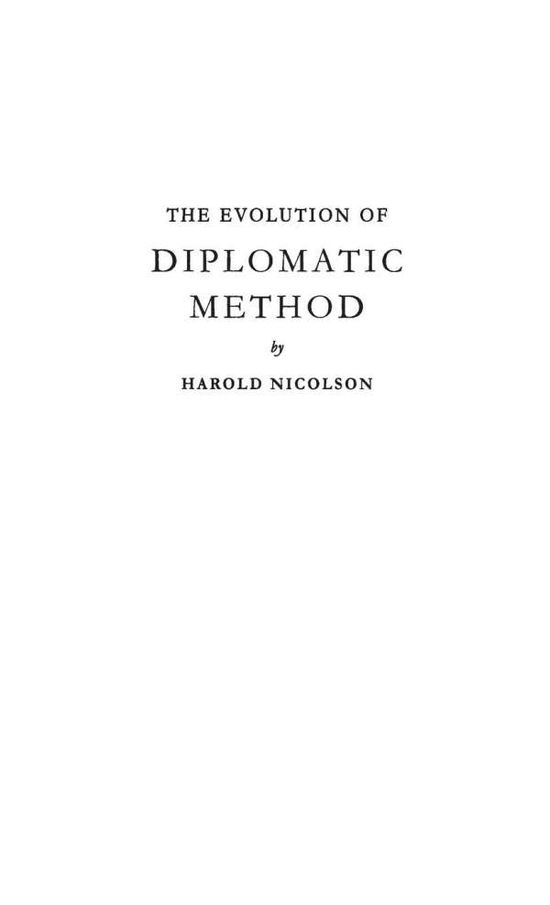 Cover for Harold Nicolson · The Evolution of Diplomatic Method (Inbunden Bok) [New edition] (1977)