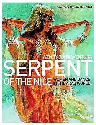 Cover for Wendy Buonaventura · Serpent of the Nile: Women and Dance in the Arab World (Pocketbok) [2nd Revised edition] (2010)