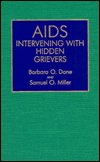 Cover for Mark Miller · AIDS: Intervening with Hidden Grievers (Hardcover Book) (1992)