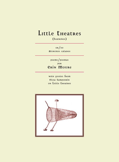 Cover for Ern Moure · Little Theatres: Poems (Paperback Book) [Bilingual edition] (2005)