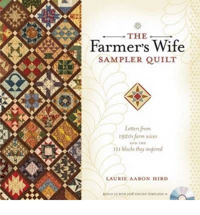 Cover for Laurie Aaron Hird · The Farmer's Wife Sampler Quilt: 55 Letters and the 111 Blocks They Inspired (Paperback Book) (2009)