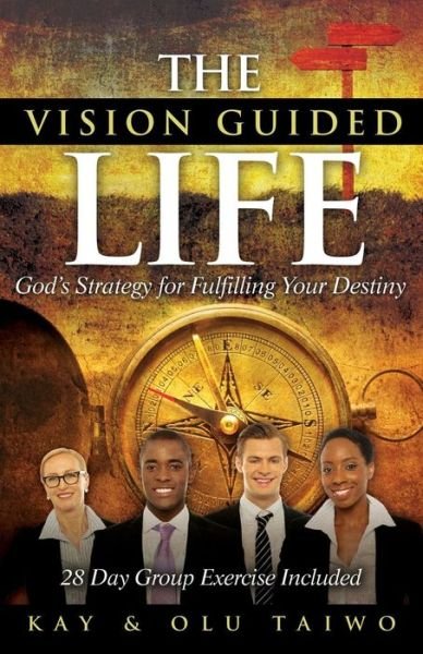 Cover for Olu Taiwo · The Vision Guided Life: God's Strategy for Fulfilling Your Destiny (Paperback Book) (2014)