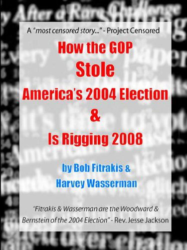 Cover for Harvey Wasserman · How the GOP Stole America's 2004 Election &amp; Is Rigging 2008 (Paperback Book) (2005)