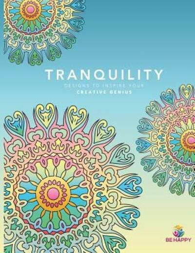 Cover for Tracee Clayton Garrett · Tranquility Designs to Inspire Your Creative Genius (Taschenbuch) (2015)