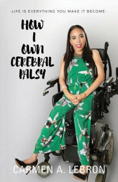 Cover for Carmen Lebron · How I Own Cerebral Palsy (Paperback Book) (2018)