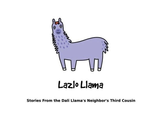 Cover for Llama Lazlo · Lazlo Llama (Taschenbuch) (2017)