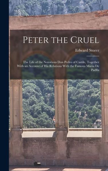 Cover for Edward Storer · Peter the Cruel (Book) (2022)