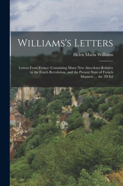 Cover for Helen Maria Williams · Williams's Letters : Letters from France (Buch) (2022)