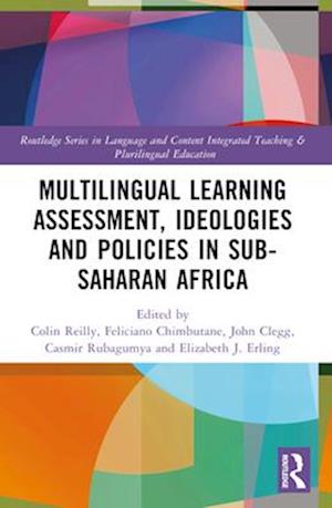 Multilingual Learning: Assessment, Ideologies and Policies in Sub-Saharan Africa - Routledge Series in Language and Content Integrated Teaching & Plurilingual Education - - Books - Taylor & Francis Ltd - 9781032318288 - April 14, 2025