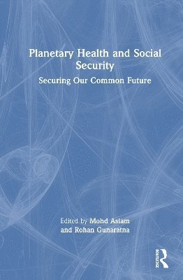 Cover for Planetary Health and Social Security: Securing Our Common Future (Hardcover Book) (2025)