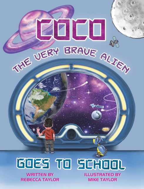 Cover for Rebecca Taylor · Coco the Very Brave Alien Goes to School (Pocketbok) (2024)