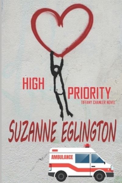 Cover for Suzanne Eglington · High Priority: A Tiffany Chanler Novel - A Tiffany Chanler Novel (Taschenbuch) (2019)