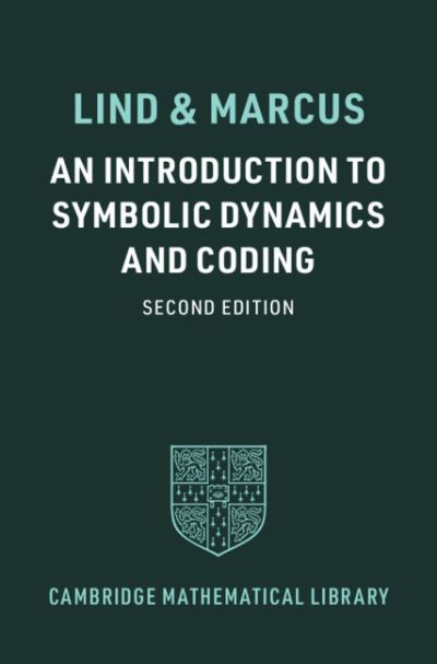 Cover for Lind, Douglas (University of Washington) · An Introduction to Symbolic Dynamics and Coding - Cambridge Mathematical Library (Paperback Book) [2 Revised edition] (2021)