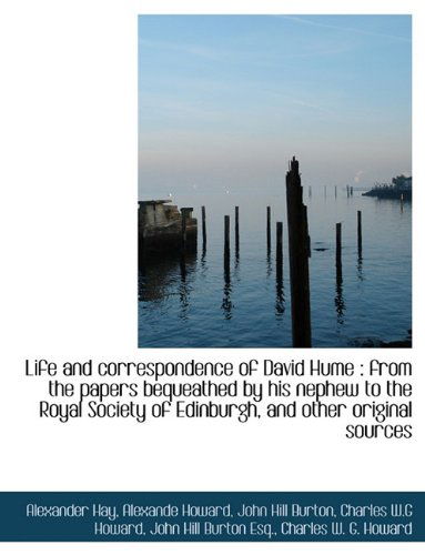 Cover for John Hill Burton · Life and Correspondence of David Hume from the Papers Bequeathed by His Nephew to the Royal Societ (Paperback Book) (2011)