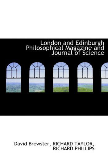 Cover for Richard Phillips · London and Edinburgh Philosophical Magazine and Journal of Science (Hardcover Book) (2009)